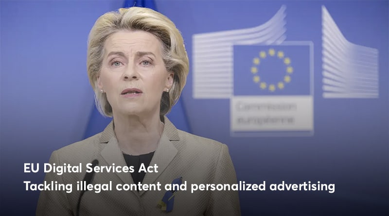 Digital Services Act (DSA) Europe tackling illegal content and personalized advertising